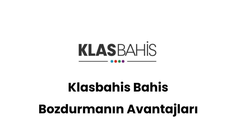 klasbahis bahis bozdurmanin avantajlari 234