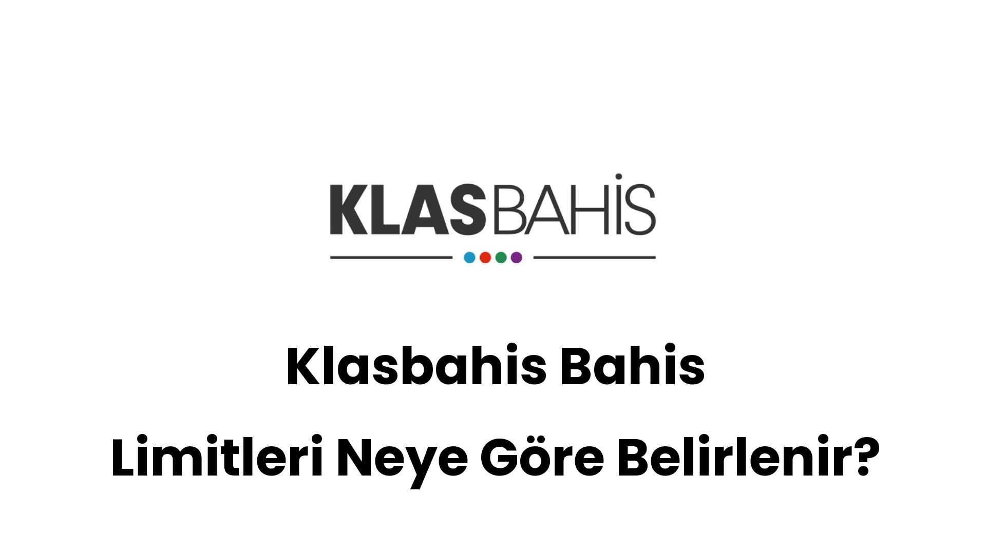 klasbahis bahis limitleri neye gore belirlenir 575