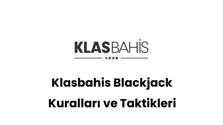 klasbahis blackjack kurallari ve taktikleri 591