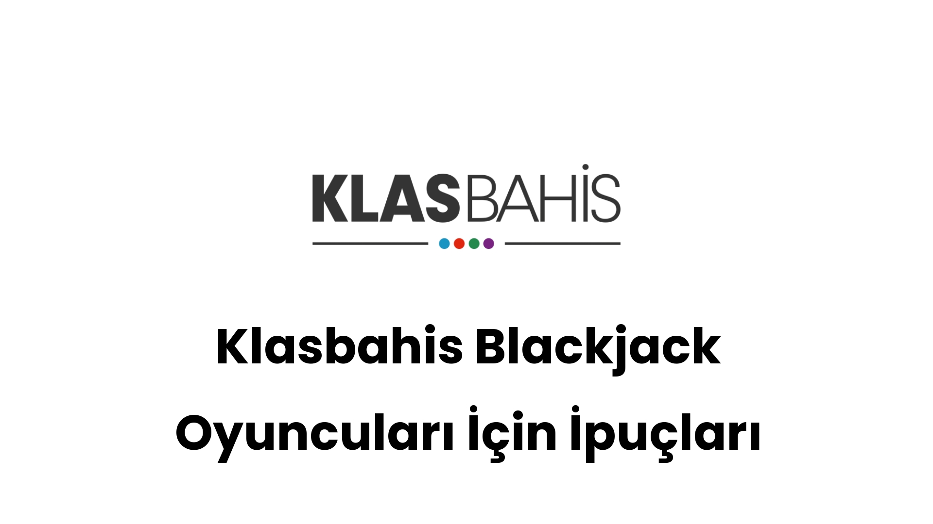 klasbahis blackjack oyunculari icin ipuclari 462