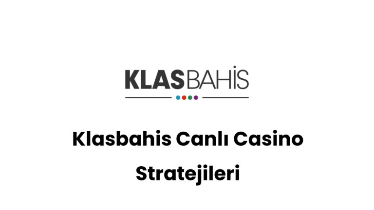 klasbahis canli casino stratejileri 233