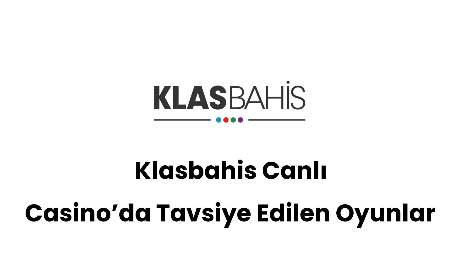 klasbahis canli casinoda tavsiye edilen oyunlar 455