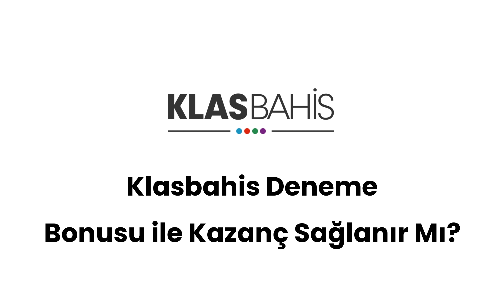 klasbahis deneme bonusu ile kazanc saglanir mi 530