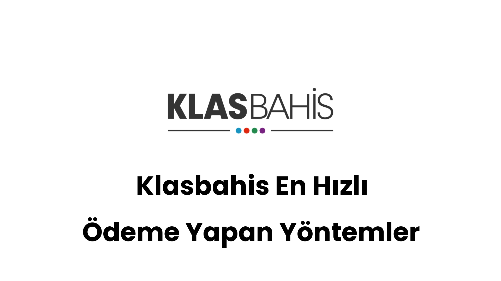 klasbahis en hizli odeme yapan yontemler 544