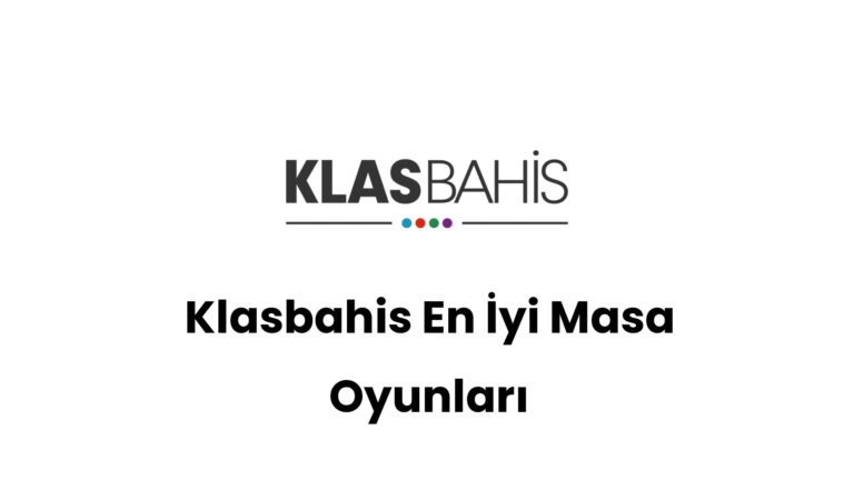 klasbahis en iyi masa oyunlari 320