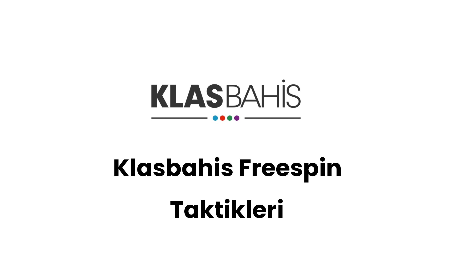 klasbahis freespin taktikleri 289