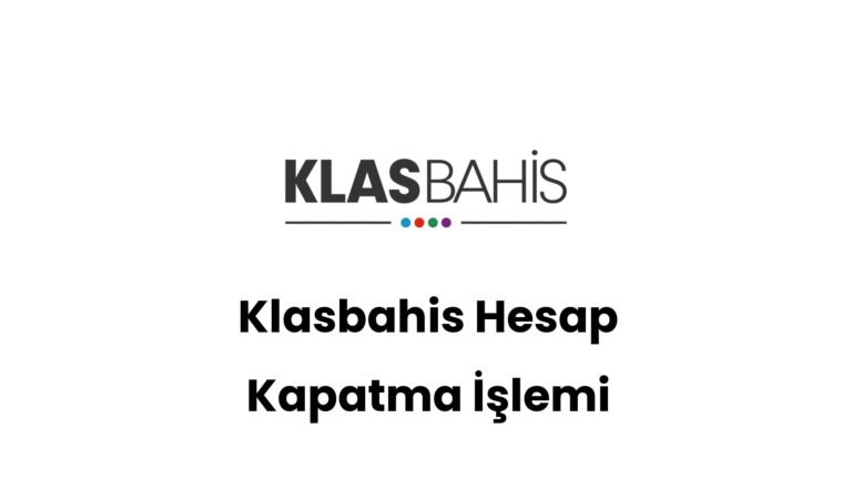 klasbahis hesap kapatma islemi 238