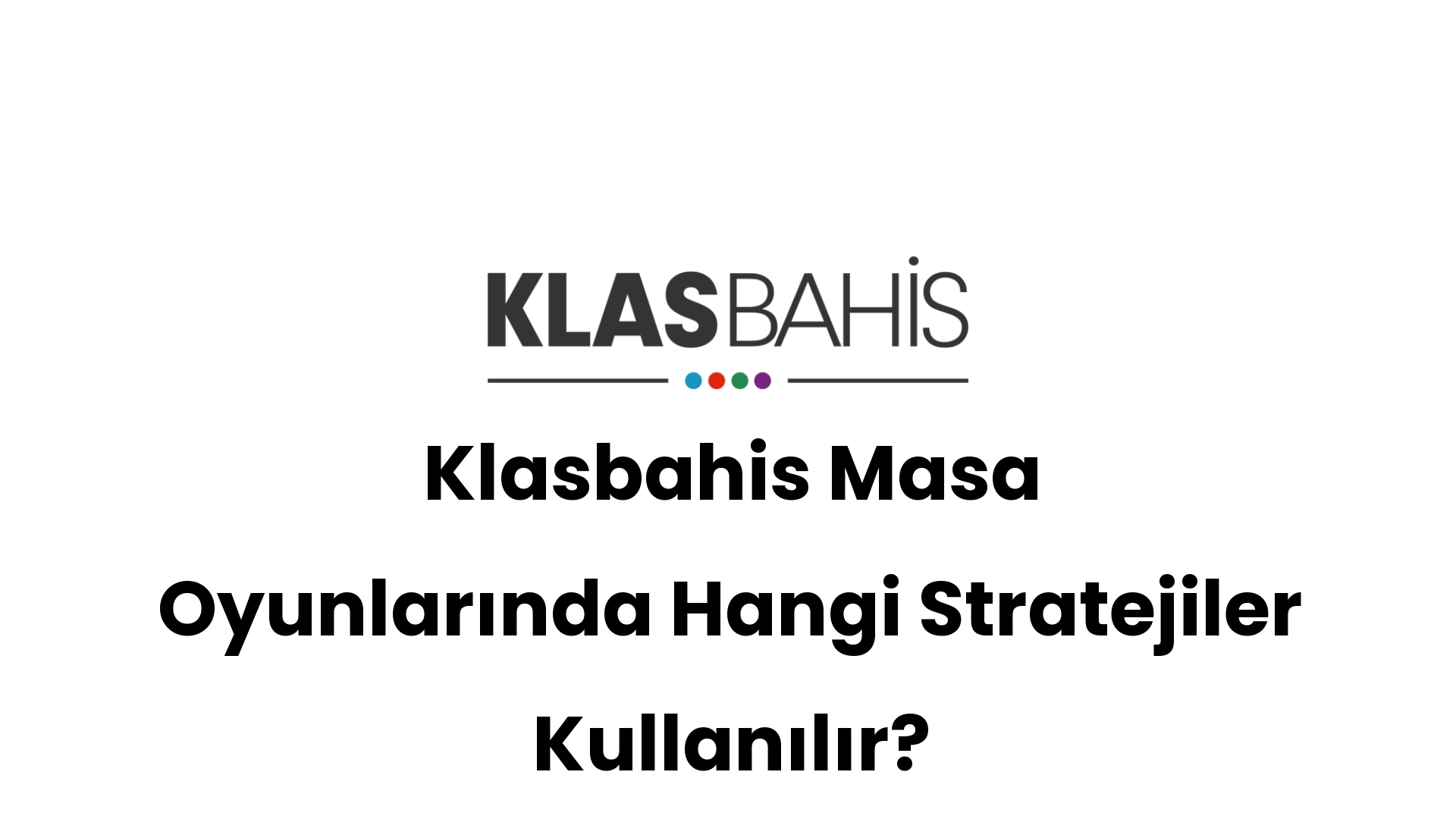 klasbahis masa oyunlarinda hangi stratejiler kullanilir 568