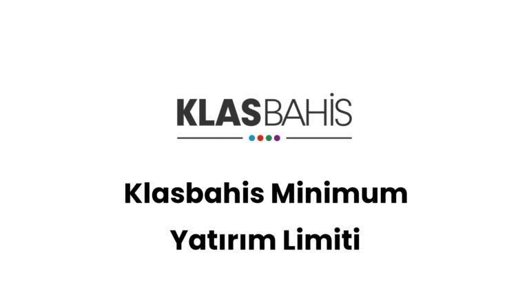 klasbahis minimum yatirim limiti 218