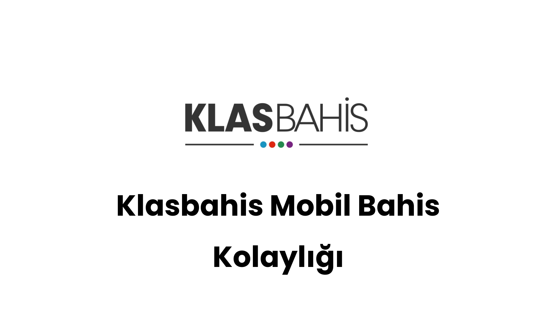 klasbahis mobil bahis kolayligi 506