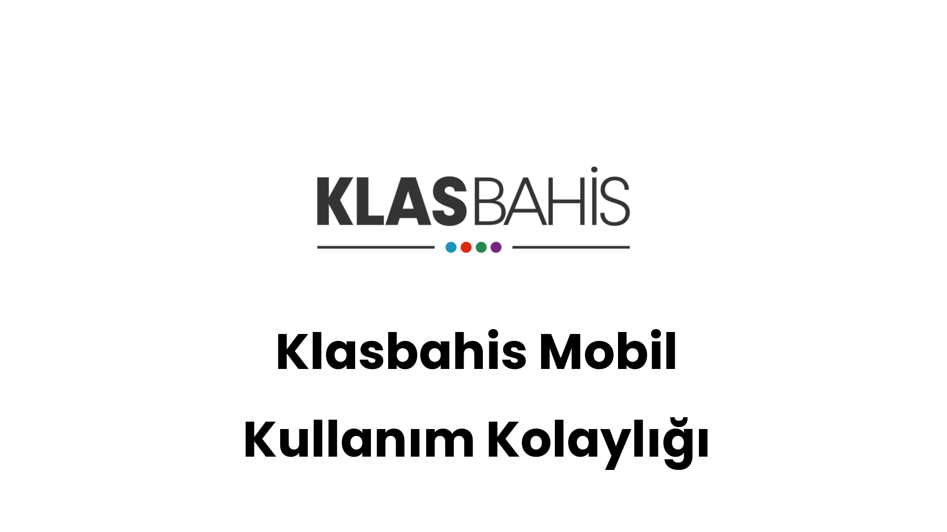 klasbahis mobil kullanim kolayligi 326