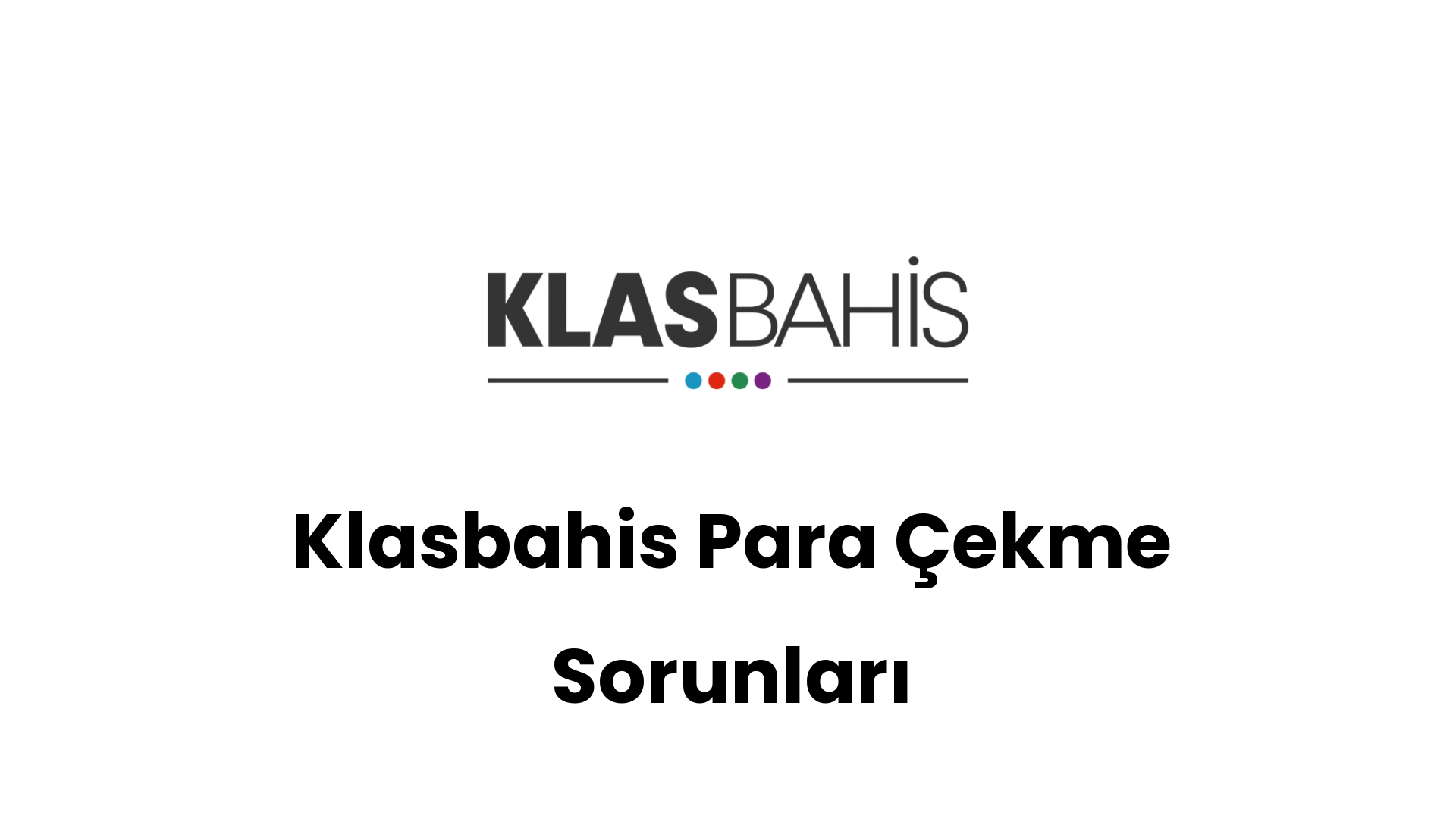 klasbahis para cekme sorunlari 223