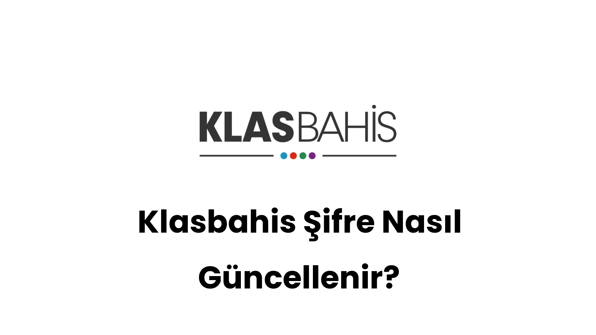 klasbahis sifre nasil guncellenir 532