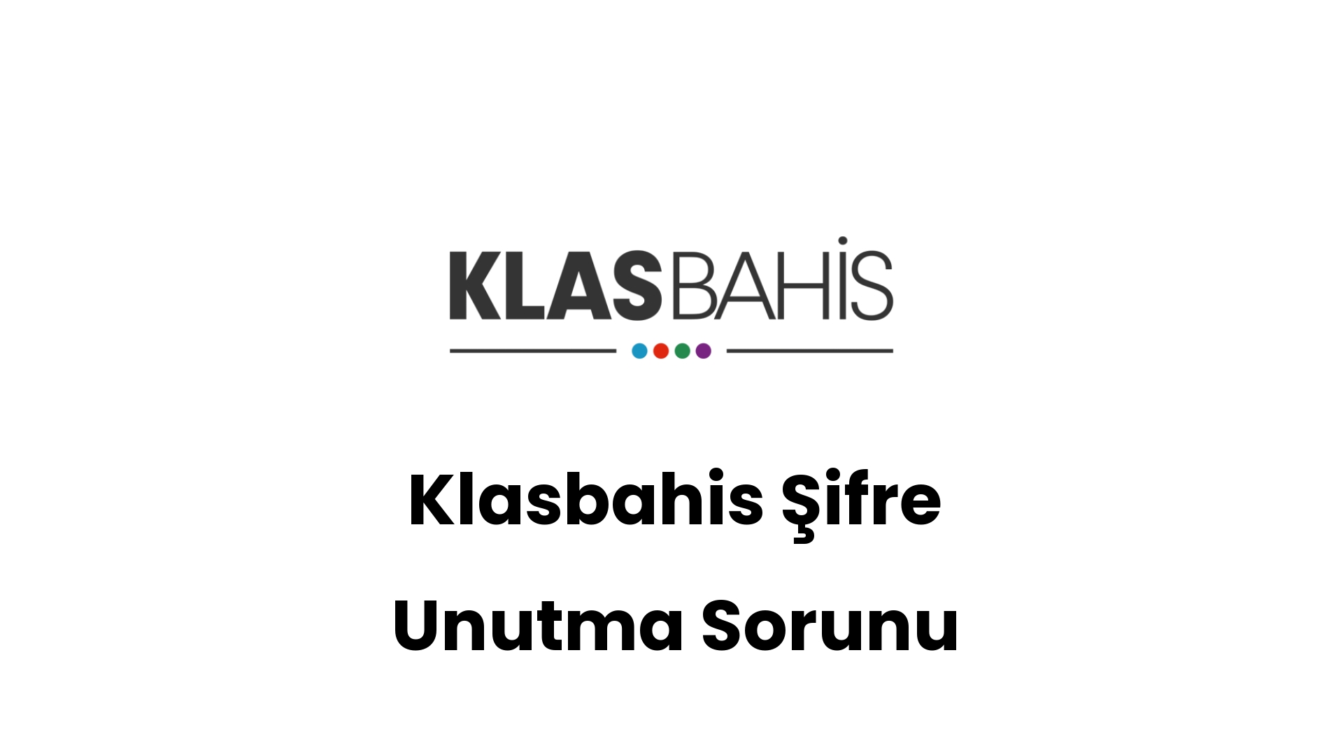 klasbahis sifre unutma sorunu 329