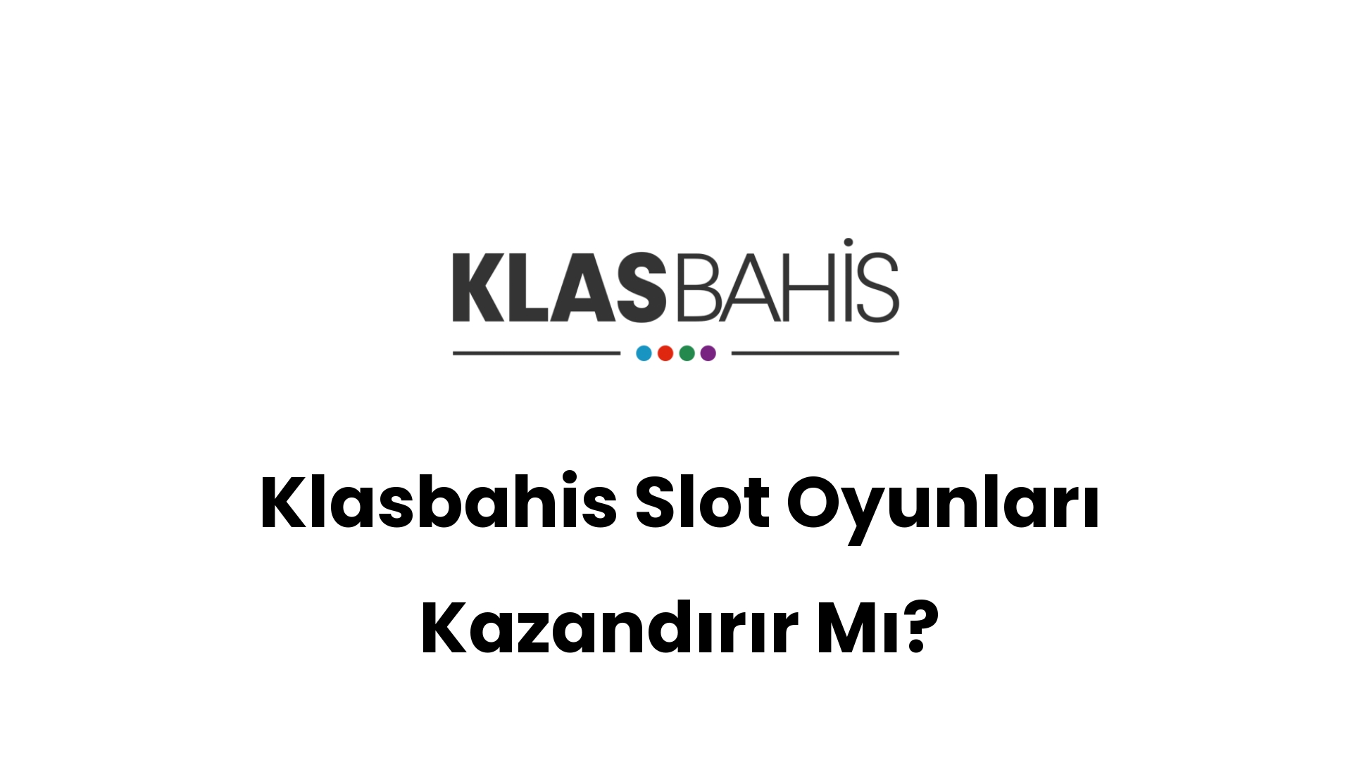 klasbahis slot oyunlari kazandirir mi 240