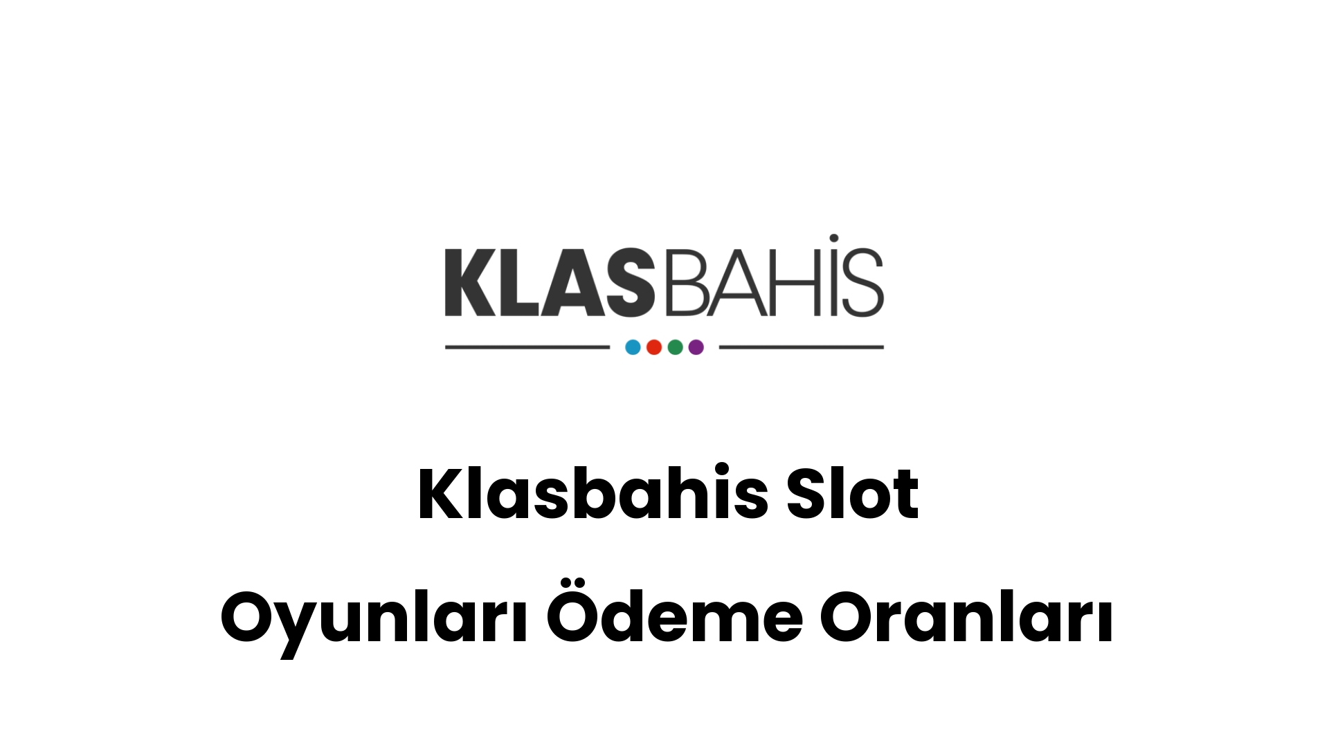 klasbahis slot oyunlari odeme oranlari 410