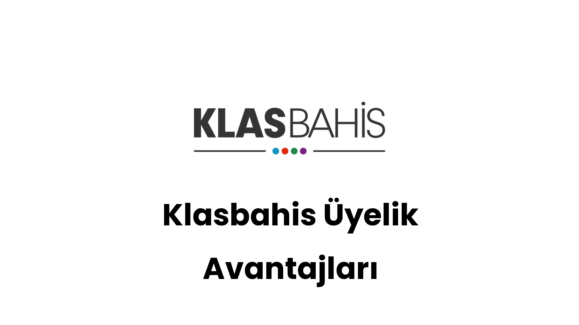 klasbahis uyelik avantajlari 333