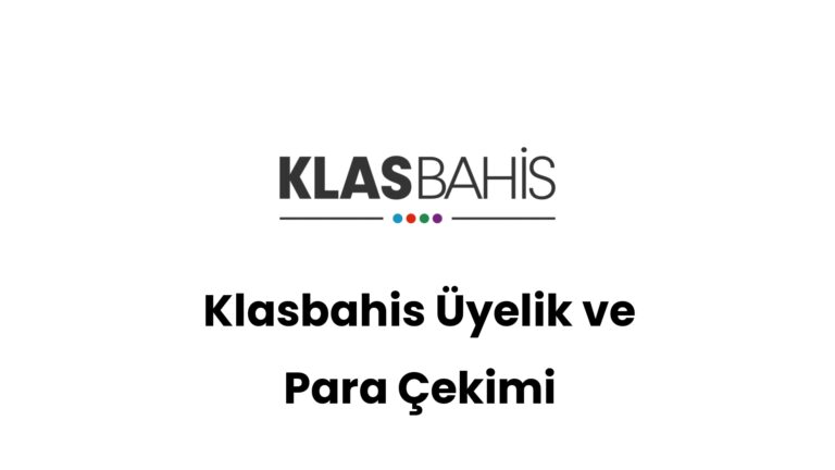 klasbahis uyelik ve para cekimi 283