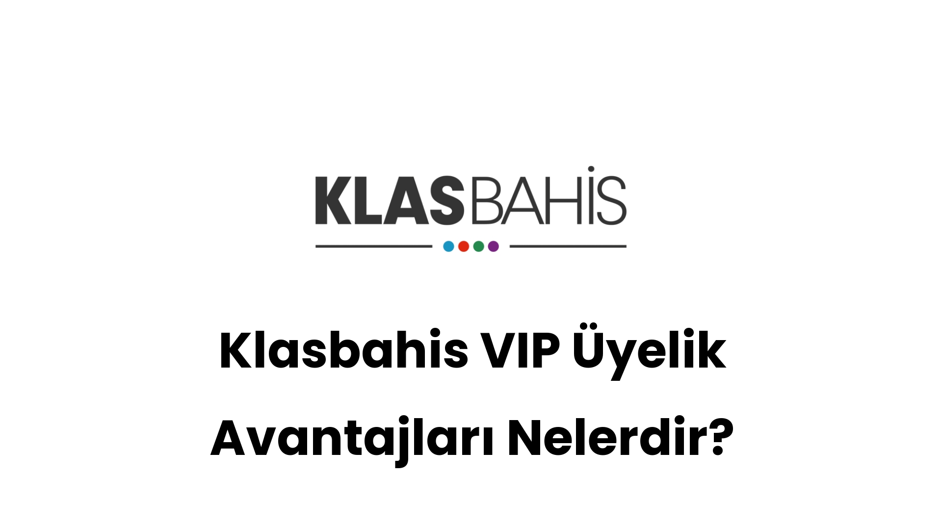 klasbahis vip uyelik avantajlari nelerdir 409