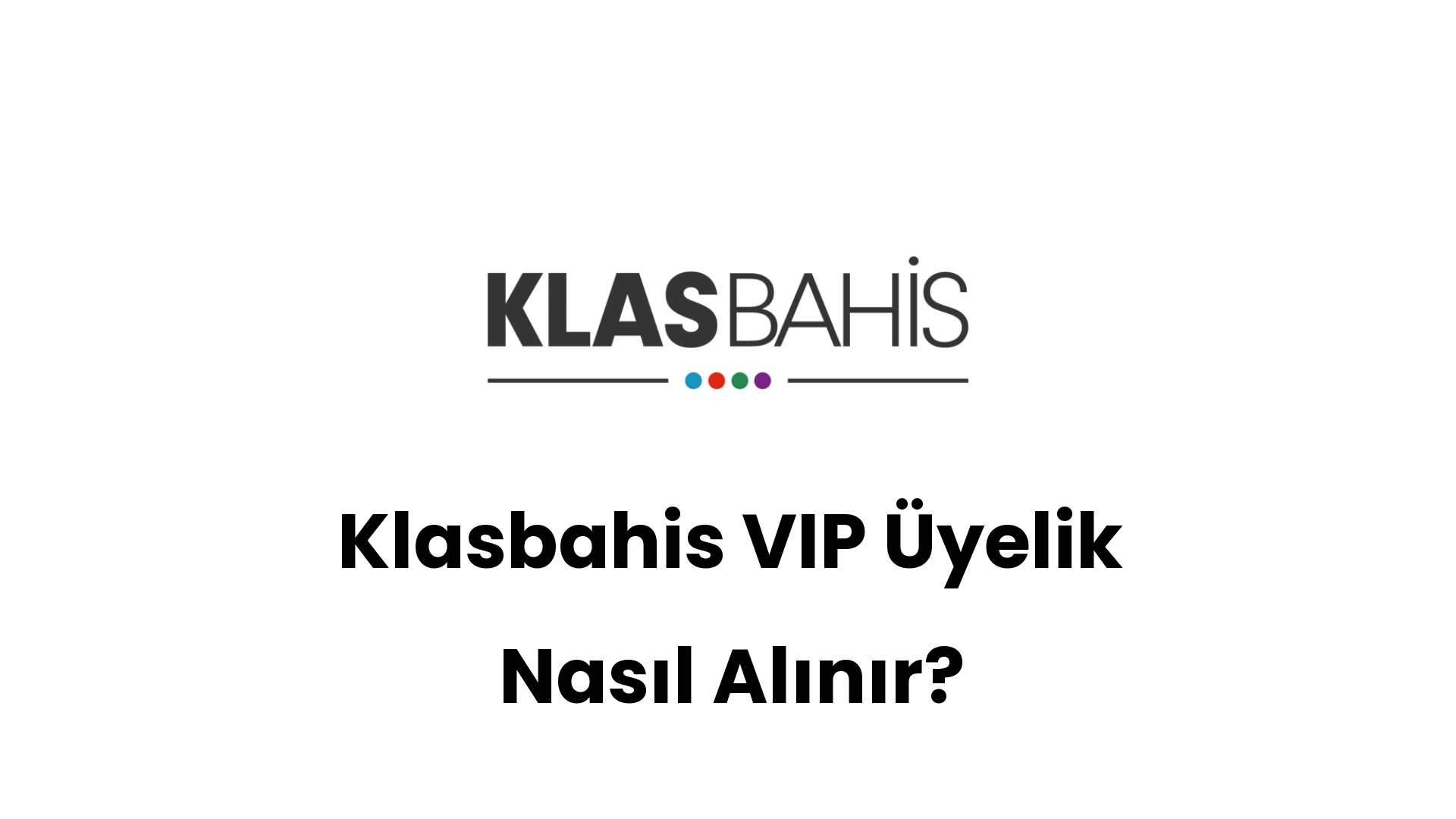 klasbahis vip uyelik nasil alinir 577