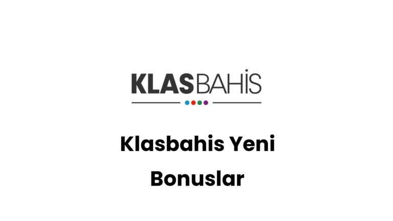 klasbahis yeni bonuslar 272